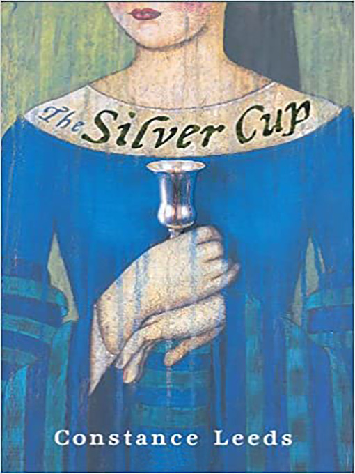 Title details for The Silver Cup by Constance Leeds - Available